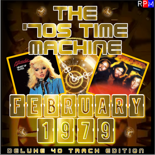 THE '70S TIME MACHINE - FEBRUARY 1979 *DELUXE 40 TRACK EDITION*