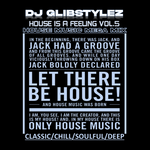 DJ GlibStylez - House Is A Feeling Vol.5
