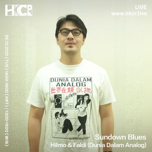 Sundown Blues w/ Hilmo & Faldi (Dunia Dalam Analog) - 26/10/2021