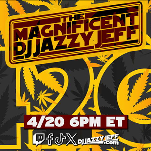 DJ Jazzy Jeff - Magnificent House Party 420 Edition! - 2025.04.20