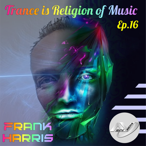 Trance is Religion of Music Ep 16