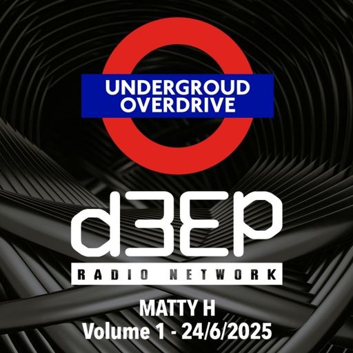Matty H - Underground Overdrive (24/06/25)