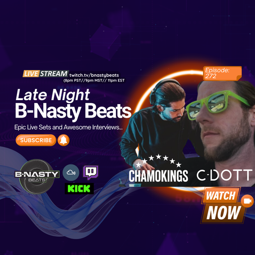 Late Night B-Nasty Beats #BNB272 w/ Chamokings and C-Dott