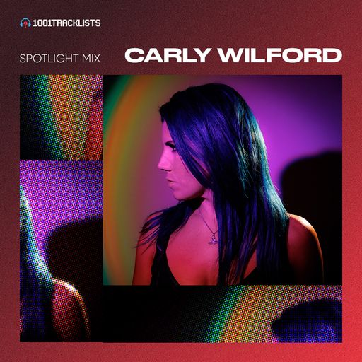 Carly Wilford - 1001Tracklists ‘The Awakening’ Spotlight Mix