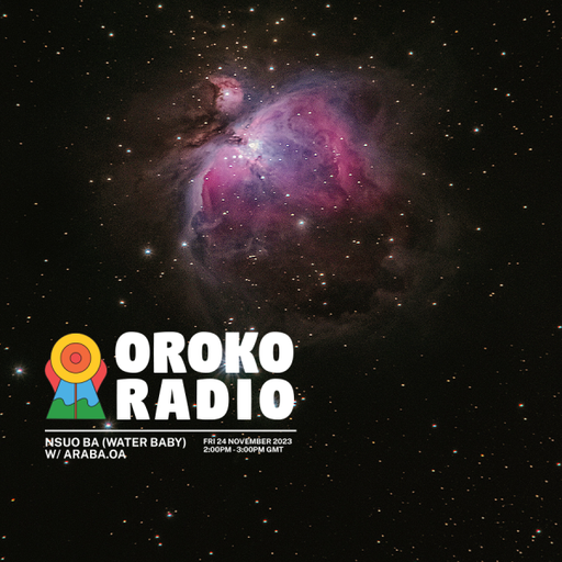 Araba.OA - Nsuo Ba (Water Baby) - 24th November 2023