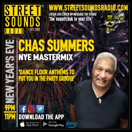 NYE Mastermix Party with Chas Summers on Street Sounds Radio 2100-2300 31/12/2024
