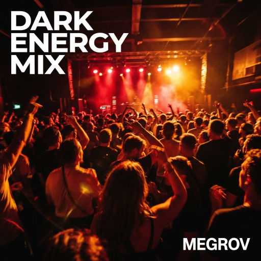 Dark Energy Club Mix (Techno / Electro / Breaks) // Megrov