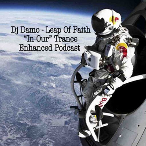 "In Our" Trance Podcast - Leap Of Faith