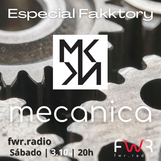Especial Fakktory - Mecanica Records - 3.10.2020