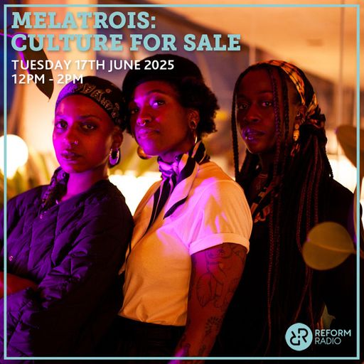 Melatrois: Culture For Sale 17th June 2025