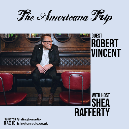 The Americana Trip with Shea Rafferty (27/07/2022)