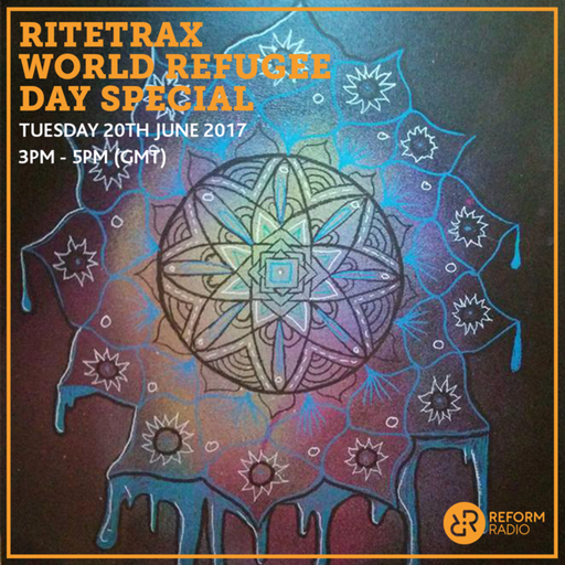 RiteTrax World Refugee Special 20th June 2017