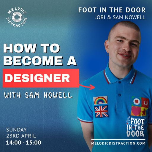 Foot In The Door with Jobi & Sam Nowell (April '23)