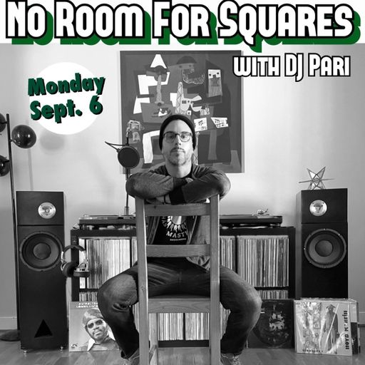 06.09.21 No Room for Squares: 2nd Birthday Special - DJ Pari