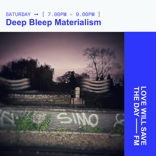 2024-11-16 Deep Bleep Materialism | LWSTD-FM