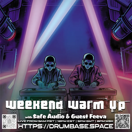 Weekend Warm Up 10 - Feeva & Safe Audio - LIVE! on drumbase.space [23/05/2025]