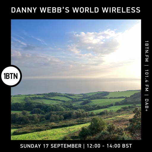 Danny Webb's World Wireless - 17.09.23