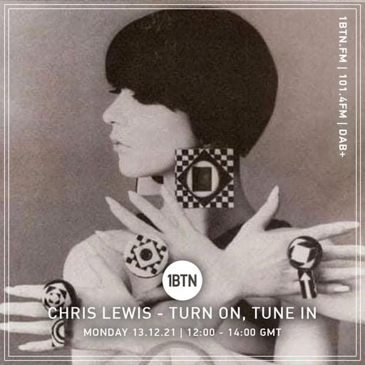 Turn On, Tune In with Chris Lewis - 13.12.2021