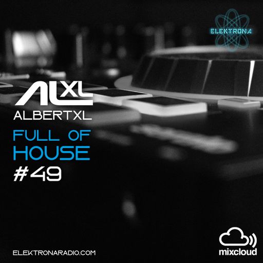 Full Of House #49 30 June 21 (Progressive) Elektronaradio