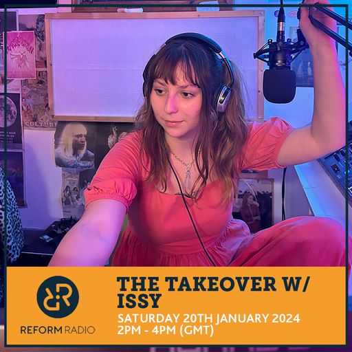 The Takeover w/ Issy 20 January 2024