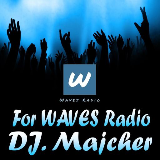 DJ. Majcher For WAVES Radio #26