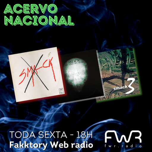 Acervo Nacional - Smack - Ao Vivo No Mosh/Noite e Dia/Smack 3 - 26.11.2021