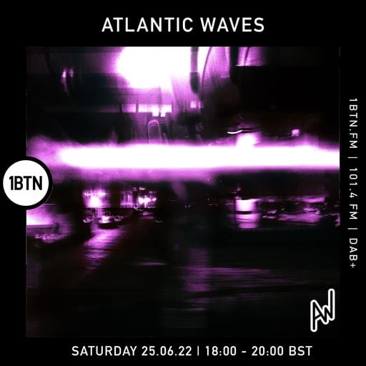 Atalantic Waves - Alf & Stevie Takeover - 25.06.2022