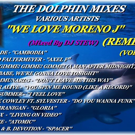 THE DOLPHIN MIXES - VARIOUS ARTISTS - ''WE LOVE 'MORENO J' REMIXES'' (VOLUME 5)