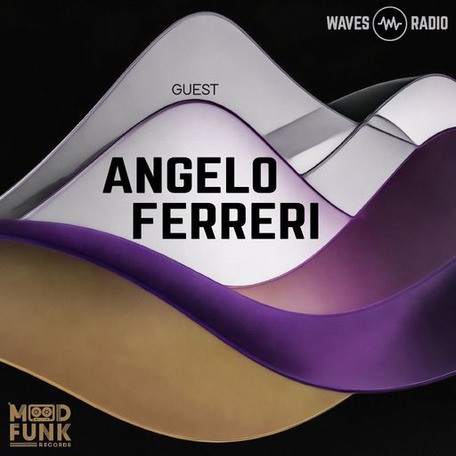 GUEST Show for Waves Radio by ANGELO FERRERI #2