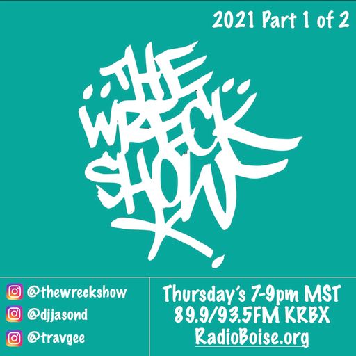 The Wreck Show - December 30, 2021 - 2021 Part 1 of 2