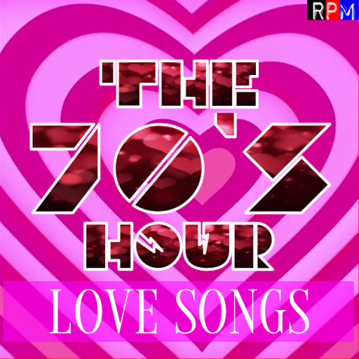 THE 70'S HOUR : LOVE SONGS