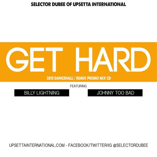 Selector Dubee - Get Hard (Mix 2015 Ft Deep Jahi, Vybz Kartel, Destiny Sparta, Alkaline, 3 Star)