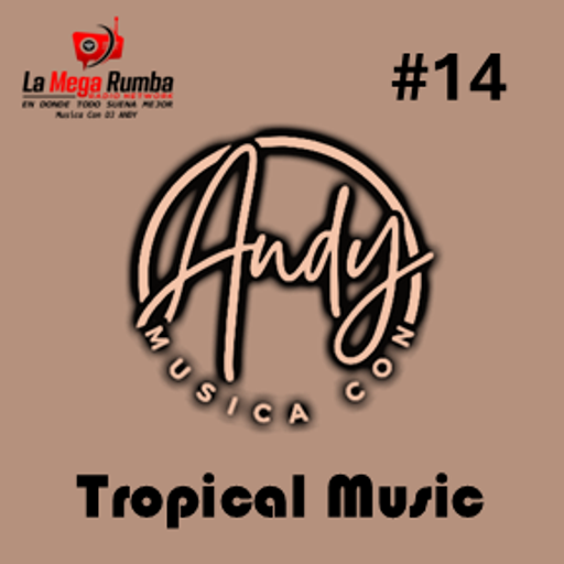 Musica Con Andy - Tropical Music Mix