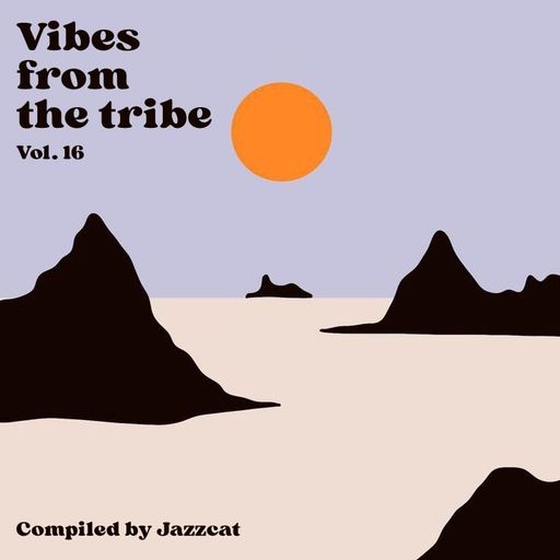 Vibes from the tribe vol. 16