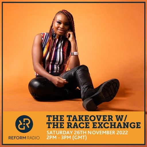 The Takeover w/ The Race Exchange 26th November 2022