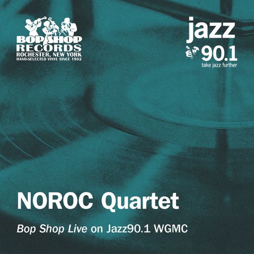 NOROC Quartet: "Bop Shop Live" on Jazz90.1 WGMC
