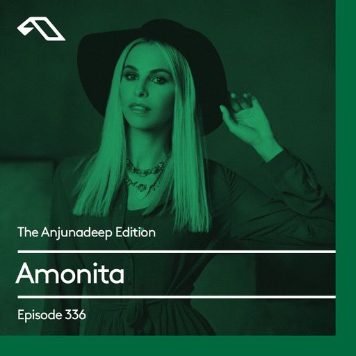 The Anjunadeep Edition 336 with Amonita