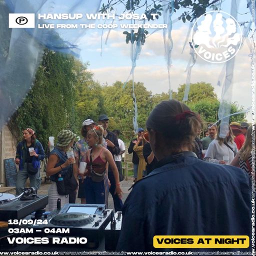 Hansup w/ Josa T 18/09/24 - [Voices Radio]