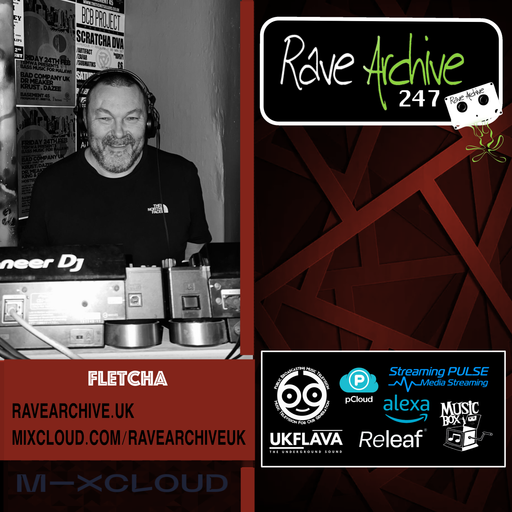 House of Fletcha - Rave Archive 247 - 26.02.25