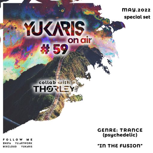 Yukaris On Air #59 SPECIAL [OUT NOW] - Yukaris & Thorley - In The Fusion