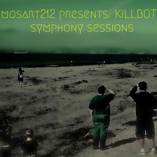 Symphony Sessions – Kill Bots