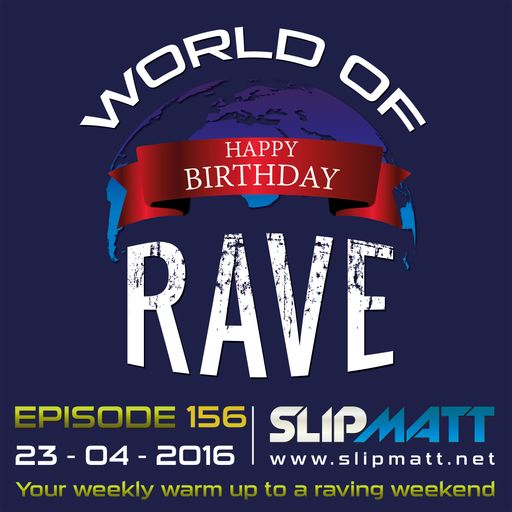 Slipmatt - World Of Rave #156