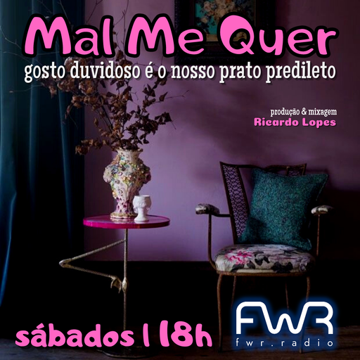Mal Me Quer 010 - 11.6.2022