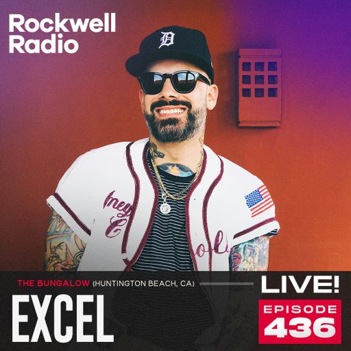 ROCKWELL LIVE! EXCEL @ BUNGALOW - 2022 (EP. 436)