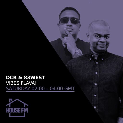 DJ DCR & 83West - Vibes Flava 07 DEC 2024