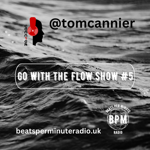 Go With THe Flow Show #5 - BPM Radio - 201123