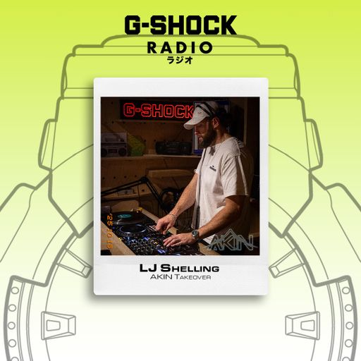 G-SHOCK Radio - Akin Takeover - LJ SHellings - 18/10