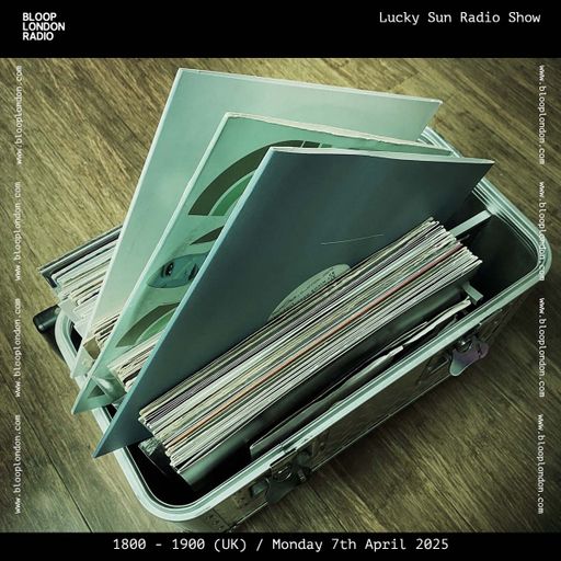Lucky Sun Radio Show - 07.04.25