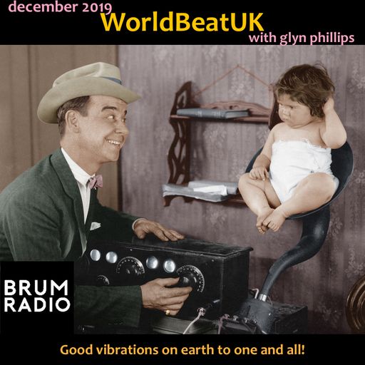 WorldBeatUK with Glyn Phillips - Dec 2019 (02/12/2019)