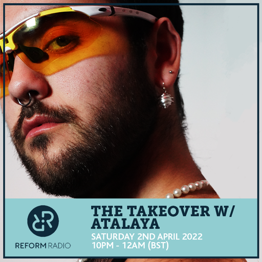 The Takeover w/ ATALAYA 2nd April 2022